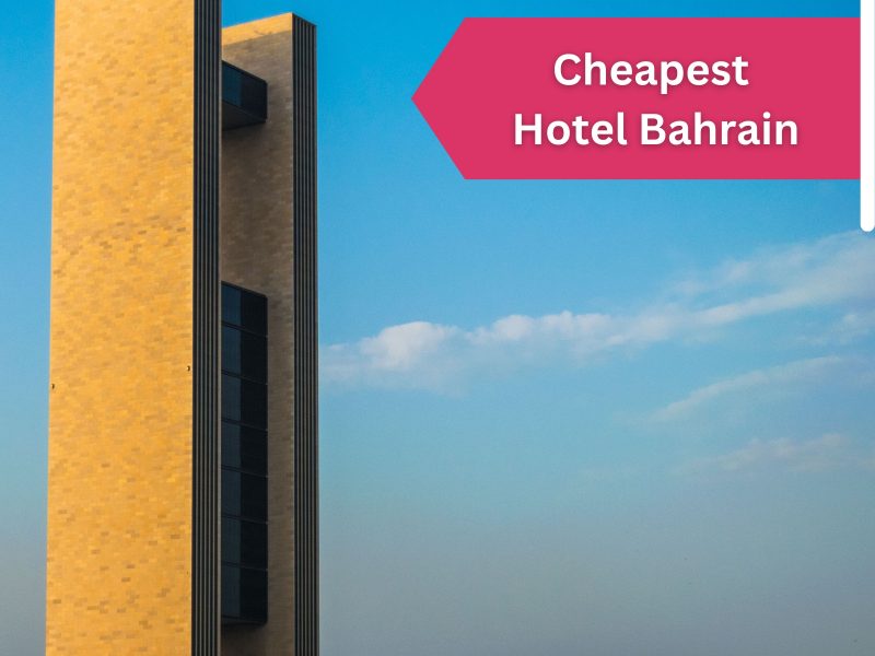 cheapest hotel in Bahrain